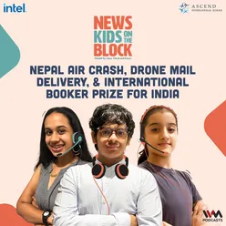 Nepal Air Crash, Drone Mail Delivery, & International Booker Prize for India