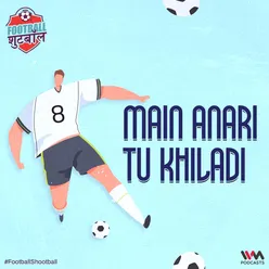 Main Anari Tu Khiladi