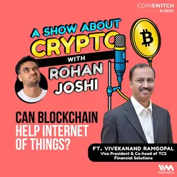 Can Blockchain Help Internet of Things? feat. Vivekanand Ramgopal
