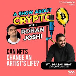 Can NFTs Change an Artist's Life? feat. Prasad Bhat