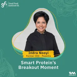 Indra Nooyi on Smart Protein’s Breakout Moment