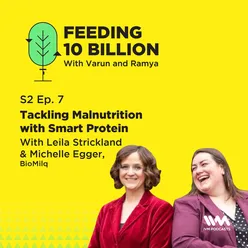 S02 E07: Tackling Malnutrition with Smart Protein: A Glimpse of the Future