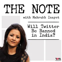 Ep. 45: Will Twitter Be Banned in India?