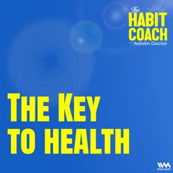 The Key to health