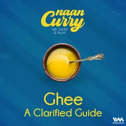 Ghee, A Clarified Guide