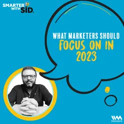 What marketers should focus on in 2023