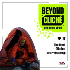 Ep. 17: The Rock Climber with Prerna Dangi
