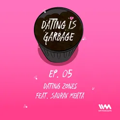 Ep. 05: Dating Zones