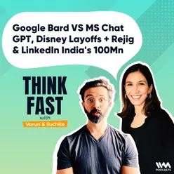 Google Bard VS MS Chat GPT, Disney Layoffs + Rejig, & LinkedIn India's 100Mn
