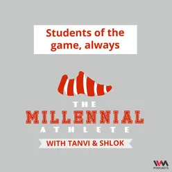 Ep. 27: Students of the game, always.