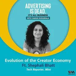 Shephali Bhatt on the Evolution of the Creator Economy