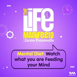 Mental Diet- Watch what you are Feeding your Mind