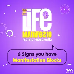 6 Signs you have Manifestation Blocks