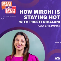 How Mirchi is Staying Hot ft. Preeti Nihalani COO, ENIL (Mirchi)