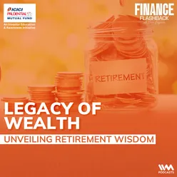 Legacy of Wealth: Unveiling Retirement Wisdom