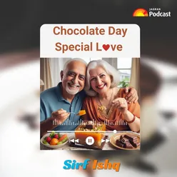 Ep 29: राजेश जी के मीठे इश्क की मिठास | Chocolate Day Special