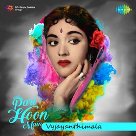 Pari Hoon Main Vyjayanthimala Songs Download Mp3 Or Listen Free Songs Online Wynk Mp3.pm fast music search 00:00 00:00. wynk music