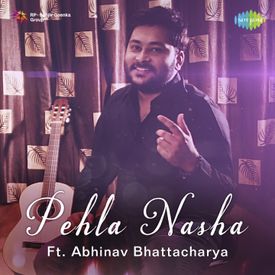 Pehla Nasha Mp3 Song Download By Abhinav Bhattacharya Pehla Nasha Abhinav Bhattacharya Wynk Music produced by shenal maddumage and lyrics we belive this will become as a populer song in sri lankan sinhala music industry. wynk music
