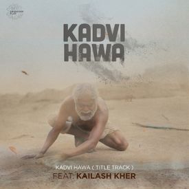 Kadvi Hawa Mp3 Song Download By Kailash Kher Wynk Kadvi hawa is a story about how climate change affects us. kadvi hawa mp3 song download by kailash