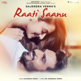 Raati Saanu Mp3 Song Download By Gajendra Verma Wynk Dr surendra verma music label: raati saanu mp3 song download by