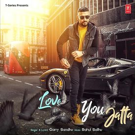Love You Jatta Mp3 Song Download By Garry Sandhu Wynk love you jatta mp3 song download by