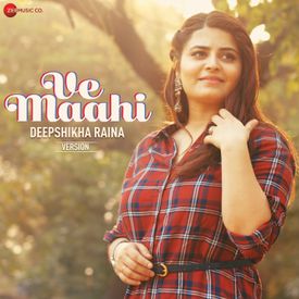 Ve Maahi Deepshikha Raina Version Mp3 Song Download By Deepshikha Raina Wynk Ankhiyon ke jharokhon se maine dekha jo saanware tum door nazar aaye badi door nazar aaye band karke jharokhon ko zara baithee jo sochne mann mein tumhi muskaye mann mein tumhi muskaye. ve maahi deepshikha raina version mp3