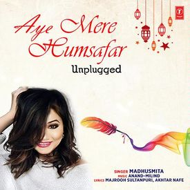 Aye Mere Humsafar Unplugged Mp3 Song Download By Anand Milind Wynk Presenting aye mere humsafar full lyrical video song in the voice of udit narayan, alka yagnik from hindi movie qayamat se qayamat tak starring aamir. aye mere humsafar unplugged mp3 song