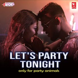Let S Party Tonight Song Online Let S Party Tonight Mp3 Song Download Wynk