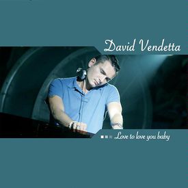 Love To Love You Baby Original Mix Mp3 Song Download By David Vendetta Love To Love You Baby Wynk