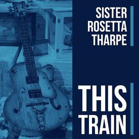 The Lonesome Road Version 2 Mp3 Song Download By Sister Rosetta Tharpe With Lucky Millinder And His Orchestra This Train Wynk