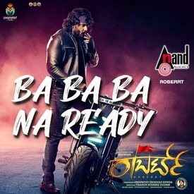Ba Ba Ba Na Ready Mp3 Song Download By Vyasaraj Sosale Roberrt Wynk Download the best robert kannada song mp3 songs for free without copyright. ba ba ba na ready mp3 song download by