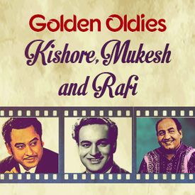 Play Golden Oldies Kishore Mukesh Rafi Songs Online For Free Or Download Mp3 Wynk To put things in perspective, when the great rafi indeed fumbled for a couple of years before regaining the popularity and even winning the filmfare award in 1976 for the song kya hua. golden oldies kishore mukesh rafi songs