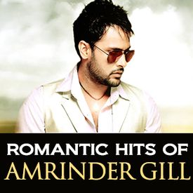 Play Romantic Hits Of Amrinder Gill Songs Online For Free Or Download Mp3 Wynk romantic hits of amrinder gill songs