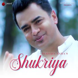 Shukriya Mp3 Song Download By Debojit Saha Wynk Debojit saha all mp3 songs. wynk music