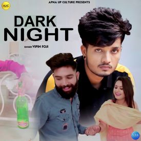 Dark Night Song Online Dark Night Mp3 Song Download Wynk