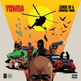 Fed Up Mp3 Song Download By Yowda Curse Of A Criminal Mind Wynk