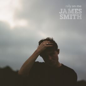 Rely On Me Mp3 Song Download By James Smith Wynk