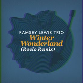 Download Winter Wonderland Roelo Remix Mp3 Song Download By Ramsey Lewis Trio Wynk