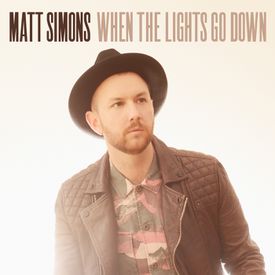 When The Lights Go Down Mp3 Song Download By Matt Simons Wynk