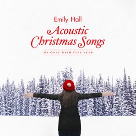 Last Christmas Mp3 Song Download By Emily Hall Acoustic Christmas Songs My Only Wish This Year Wynk