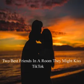 kissing my best friend tik tok song