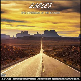The Best Of My Love Live Mp3 Song Download By Eagles The Otherside Of The Border Live Wynk