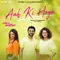 Aah Ki Hoya (From Laiye Je Yaarian Soundtrack)