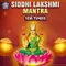 Siddhi Lakshmi Mantra - 108 Times
