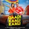 Gaadi Kaali Kaali (feat. Max Chhillar, Ruba Khan)