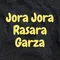Jora Jora Rasara Garza