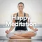 Happy Zen Meditation, Pt. 2