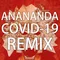 Anananda (COVID-19 Remix)
