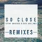 So Close-J$N Remix