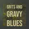 Grits And Gravy Blues